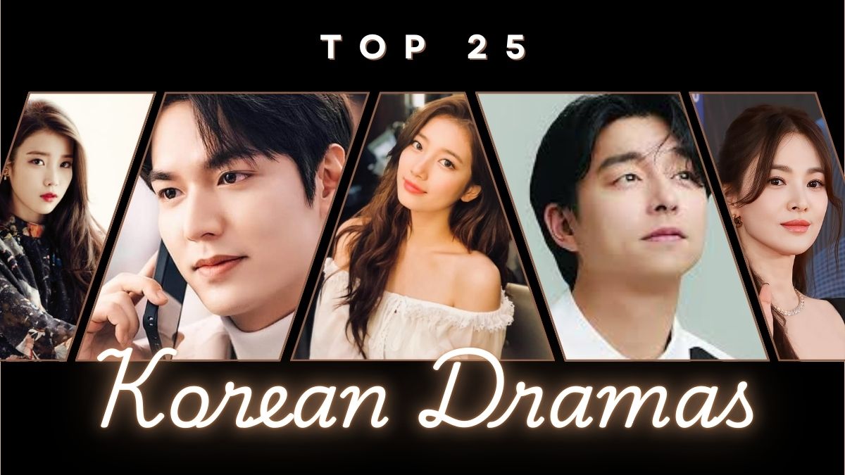 Top 25 Korean Dramas